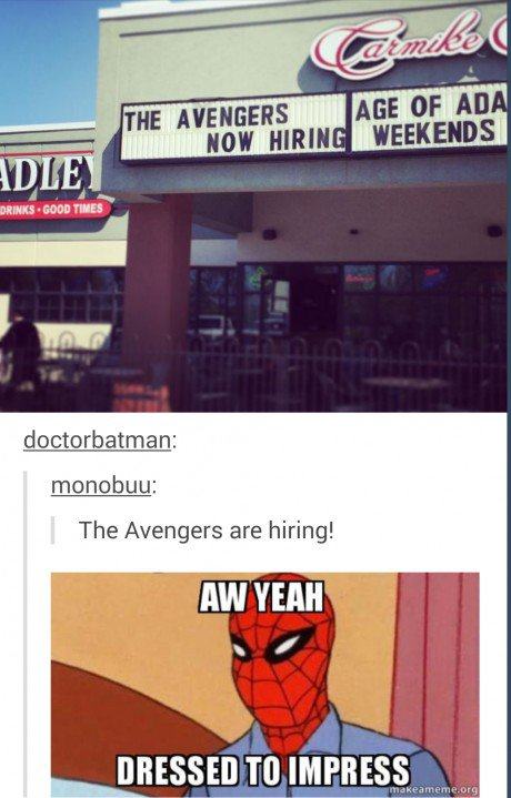 tumblr - best of tumblr comments - mikkel The Avengers Age Of Ada Now Hiring Weekends Dle Drinks Good Times doctorbatman monobuu The Avengers are hiring! Aw Yeah Dressed To Impress makeameme.org