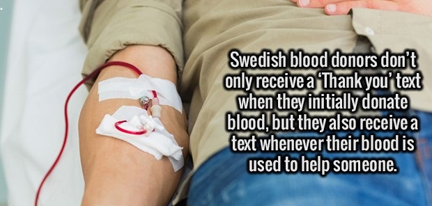 nail - Swedish blood donors don't only receive a Thank you' text when they initially donate blood, but they also receive a text whenever their blood is used to help someone.