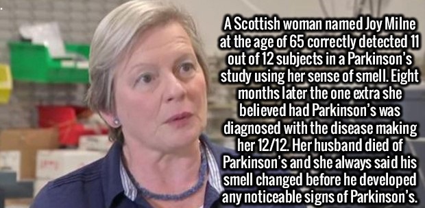 photo caption - A Scottish woman named Joy Milne at the age of 65 correctly detected 11 out of 12 subjects in a Parkinson's study using her sense of smell. Eight months later the one extra she believed had Parkinson's was diagnosed with the disease making