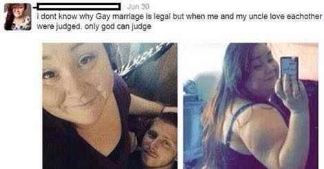 selfie - | Jun 30 i dont know why Gay marriage is legal but when me and my uncle love eachother were judged only god can judge