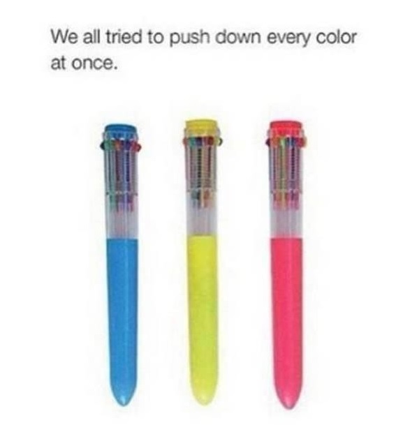 nostalgic memes - childhood memories items - We all tried to push down every color at once.
