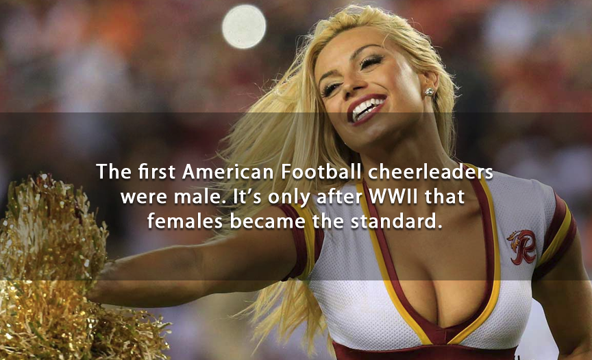 blond - The first American Football cheerleaders were male. It's only after Wwii that females became the standard.