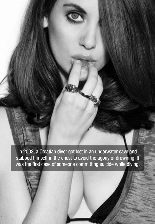 alison brie hot - In 2002, a Croatian diver got lost in an underwater cave and stabbed himself in the chest to avoid the agony of drowning. It was the first case of someone committing suicide while diving.