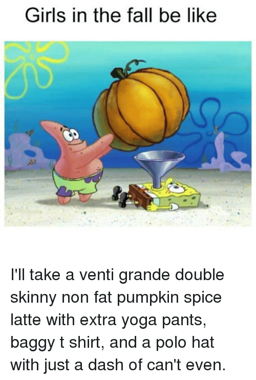 Pumpkin Spice Memes That Sum Up The Season Perfectly
