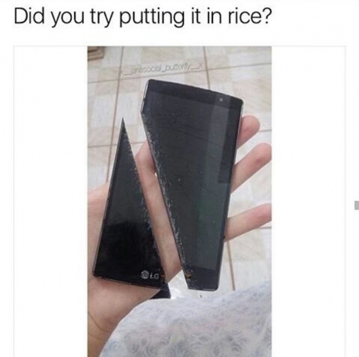 memes - just put it in rice meme - Did you try putting it in rice?