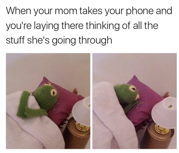 bed meme - When your mom takes your phone and you're laying there thinking of all the stuff she's going through