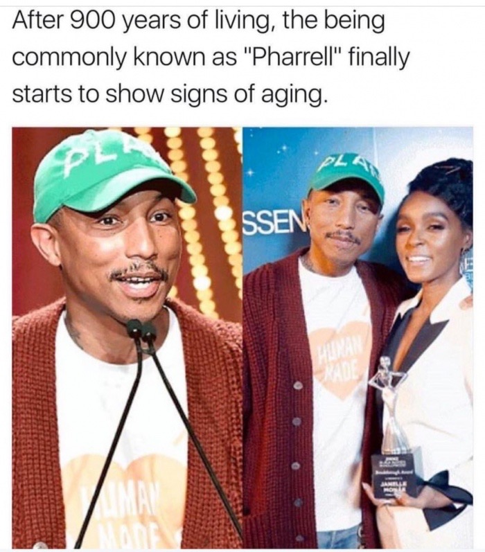 pharrell aging - After 900 years of living, the being commonly known as "Pharrell" finally starts to show signs of aging. Ssen