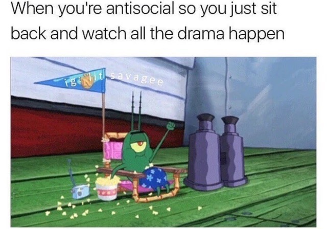 plankton eating popcorn spongebob movie - When you're antisocial so you just sit back and watch all the drama happen it. savage e