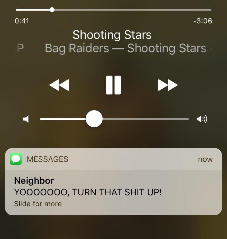 funny memes, hilarious, funny jokes - screenshot - P. Shooting Stars Bag Raiders Shooting Stars Messages now Neighbor YOO00000, Turn That Shit Up! Slide for more