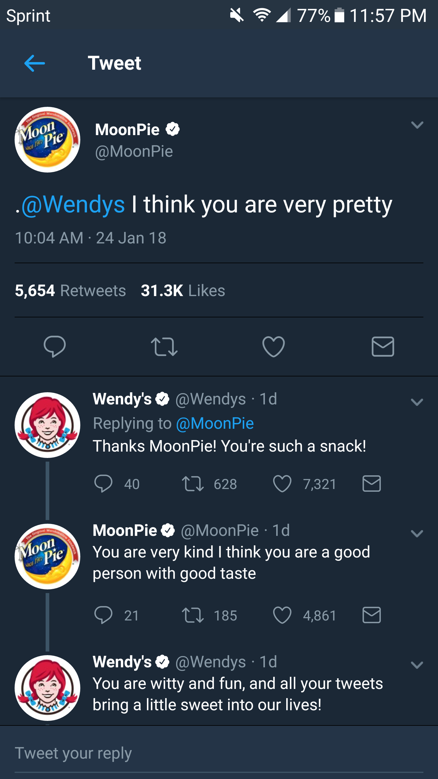 wendys and moonpie - Sprint 94 77% Tweet Bloxha MoonPie . I think you are very pretty 24 Jan 18 5,654 Wendy's 1d Pie Thanks MoonPie! You're such a snack! 40 7.6287,321 MoonPie You are very kind I think you are a good person with good taste O 21 185 4 ,861