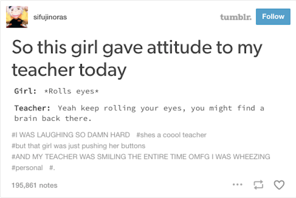 28 Times Teachers Owned Their Students in the Most Epic Ways