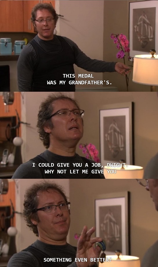 In Season Eight, Dwight asks for a new position at the company. Robert California turns him down, offering him a "special" medal instead.