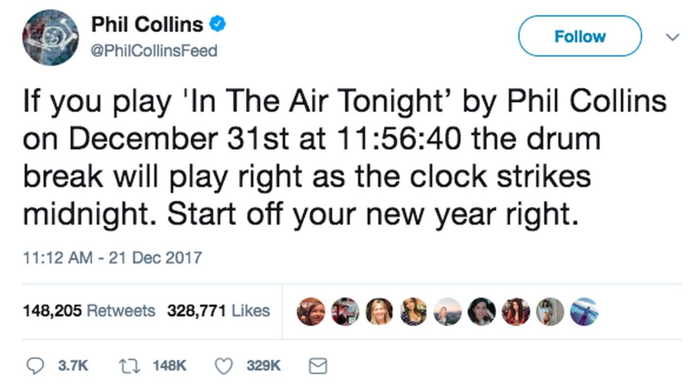 movies to watch new years - twitter kim jong un and donald trump - Phil Collins If you play 'In The Air Tonight' by Phil Collins on December 31st at 40 the drum break will play right as the clock strikes midnight. Start off your new year right. 148,205 32