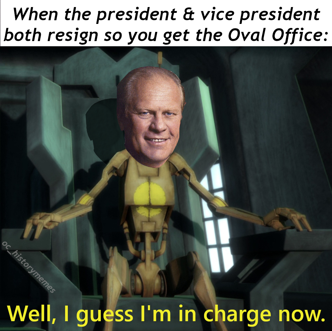 well i guess i m in charge now - When the president & vice president both resign so you get the Oval Office oc_historymemes Well, I guess I'm in charge now.