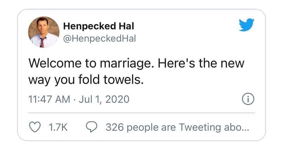 ed o neill - Henpecked Hal Welcome to marriage. Here's the new way you fold towels. 326 people are Tweeting abo...