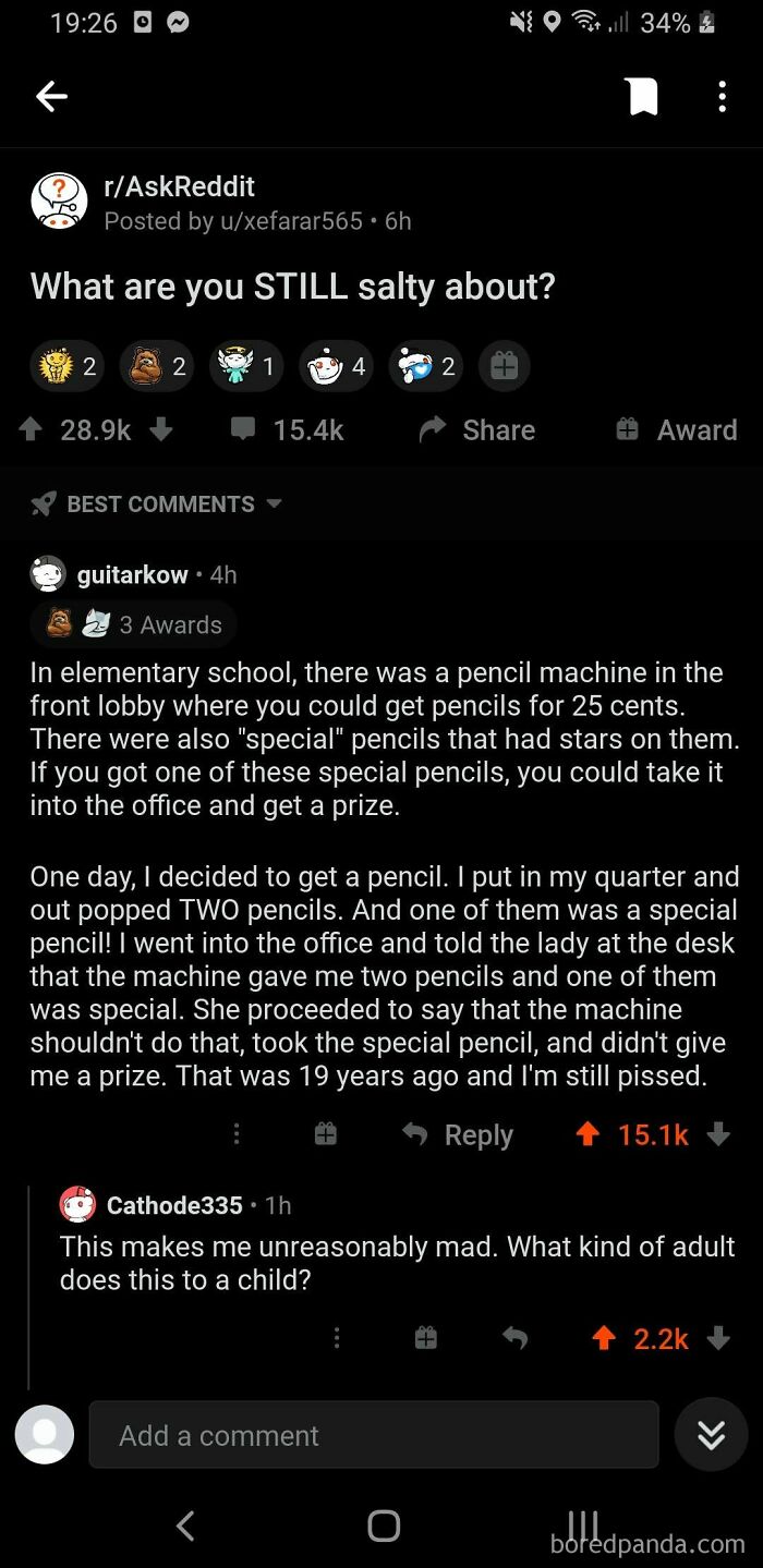 screenshot - O { O aut ull 34% 3 rAskReddit Posted by uxefarar565.6h What are you Still salty about? 2 2 2 1 4 2 Award St guitarkow 4h 3 Awards In elementary school, there was a pencil machine in the front lobby where you could get pencils for 25 cents. T