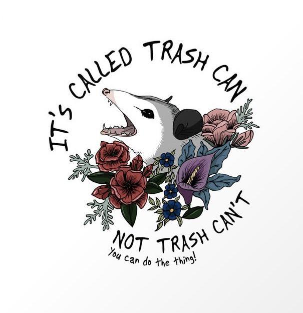 it's called trash can not trash can t - Not Trash You can do the Trash Ca Ca. Called It's Can'T