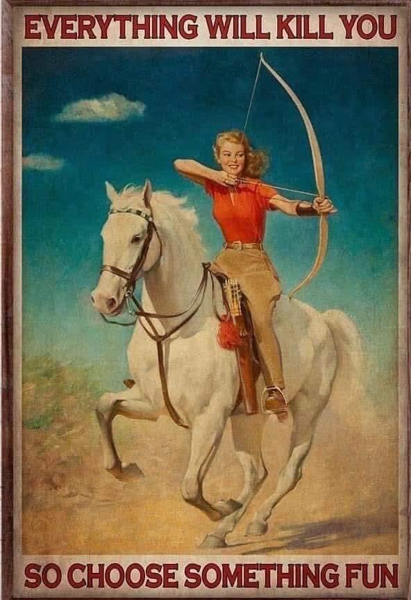 archery painting - Everything Will Kill You a So Choose Something Fun