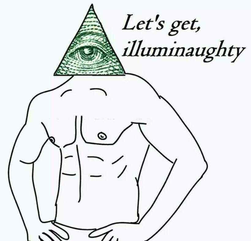 illuminaughty meme - Let's get, illuminaughty a