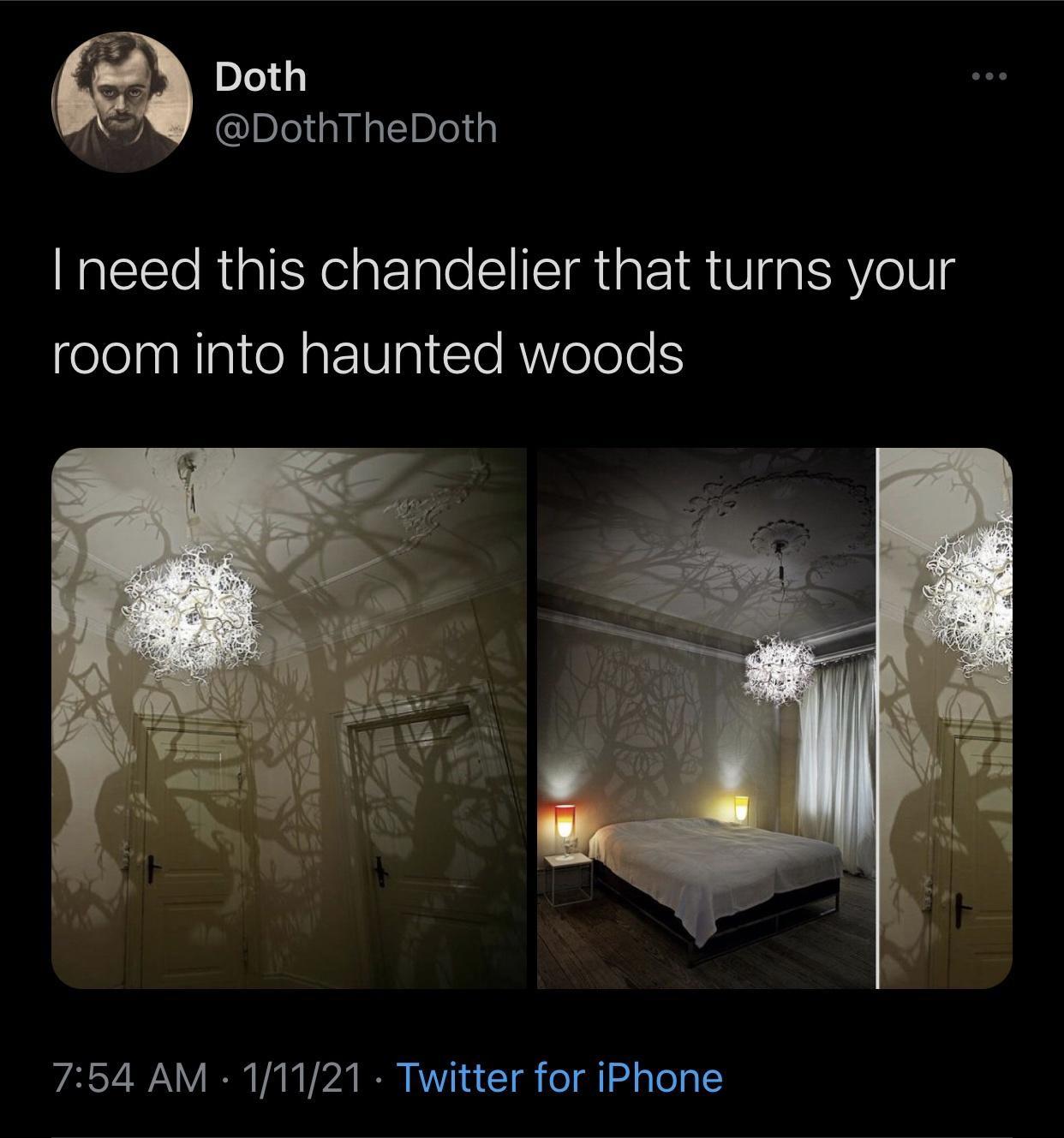 light - Doth I need this chandelier that turns your room into haunted woods 11121 Twitter for iPhone