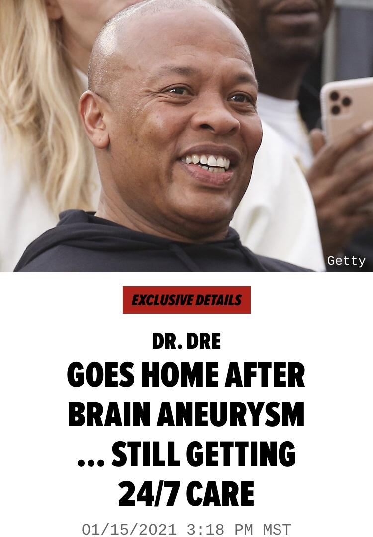 Dr. Dre - Getty Exclusive Details Dr. Dre Goes Home After Brain Aneurysm ... Still Getting 247 Care 01152021 Mst