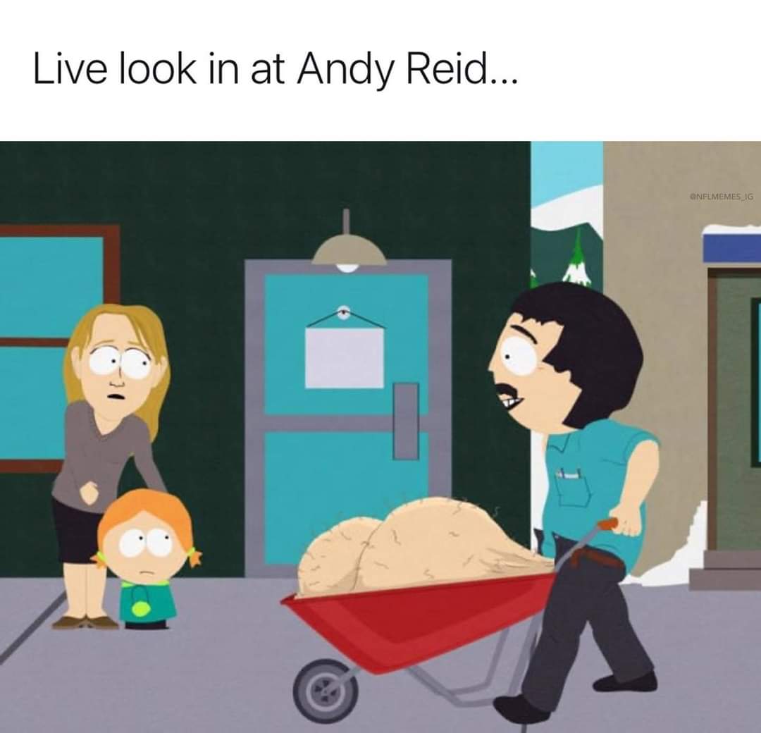 south park weird - Live look in at Andy Reid... Onflmemes Ig
