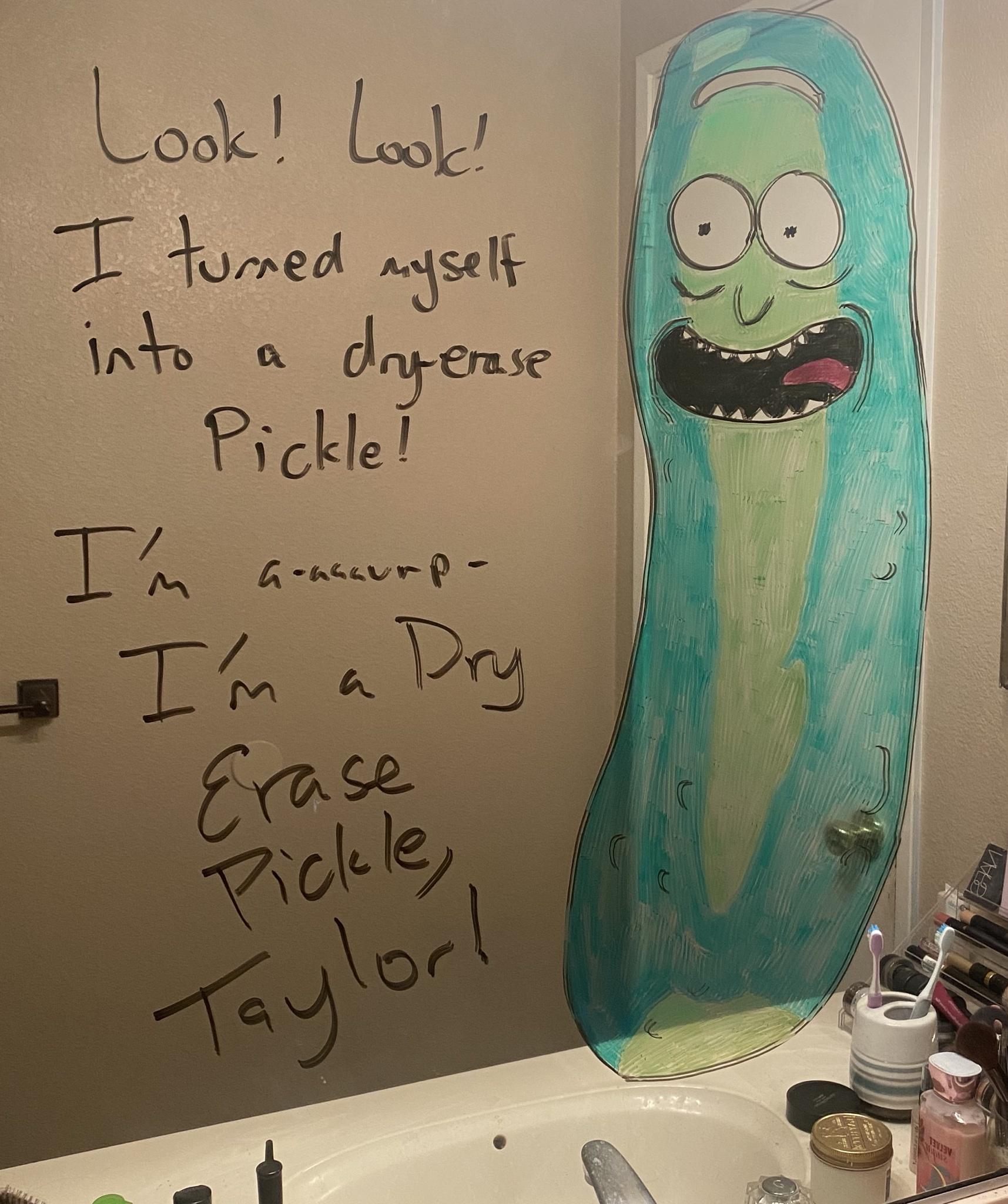 art - Look! Look! I turned myself into dryerase Pickle! I'm I'm a Dry Goncaurp Erase Pickle, Taylor! Buen