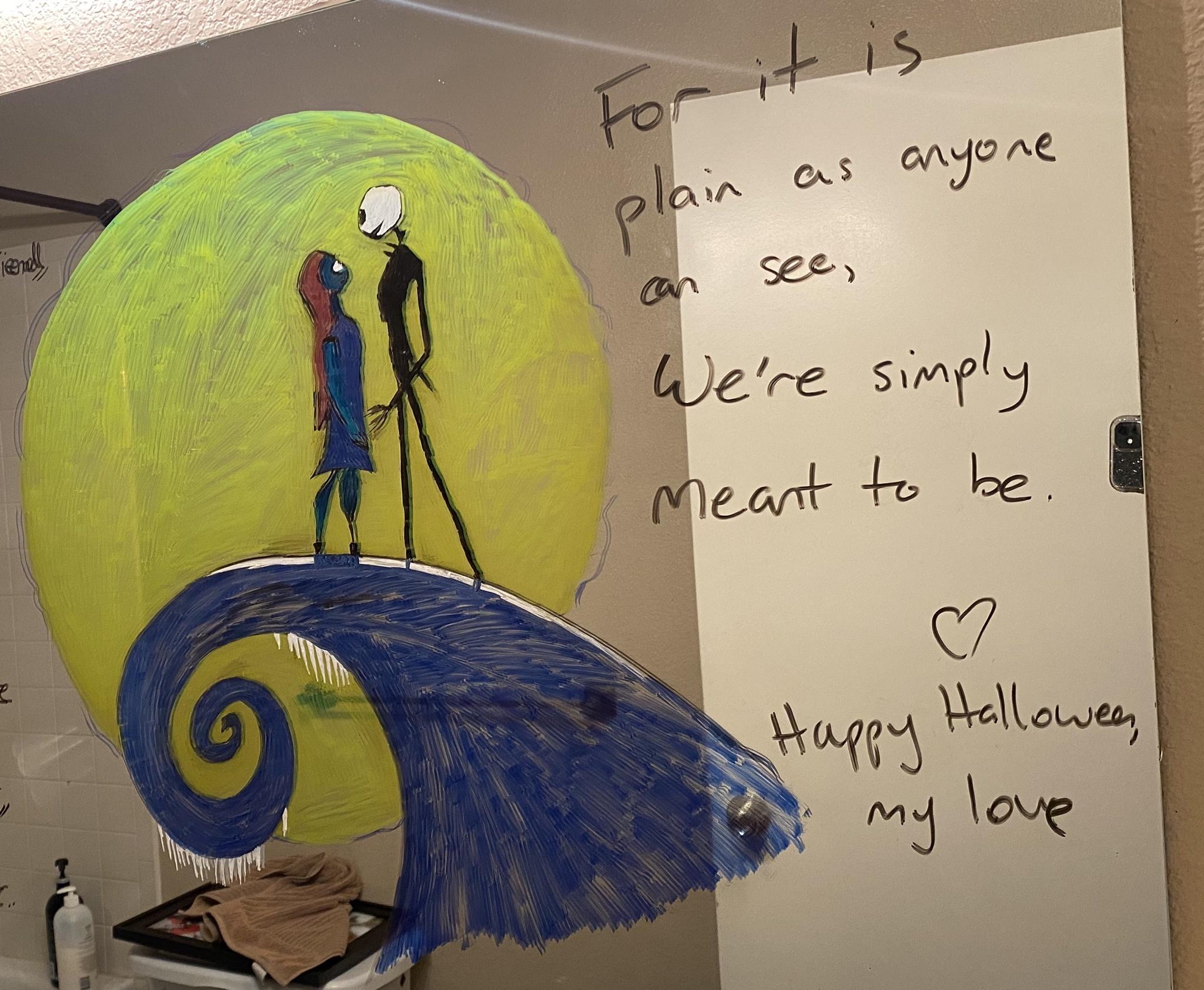 mural - For it is plain as anyone iemel see, We're simply Meant to be. 3 Happy Halloween my love