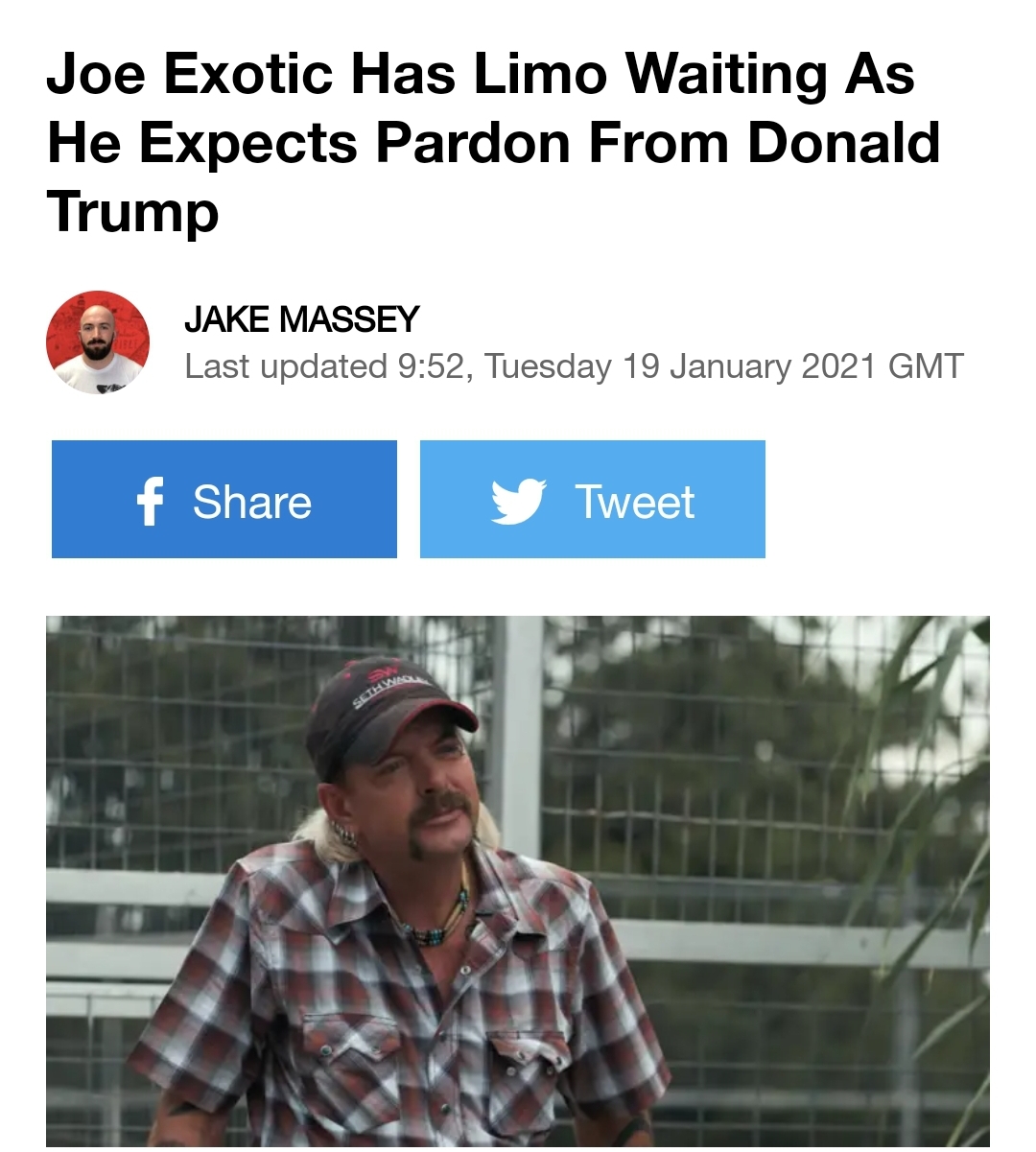 media - Joe Exotic Has Limo Waiting As He Expects Pardon From Donald Trump Jake Massey Last updated , Tuesday Gmt f Tweet