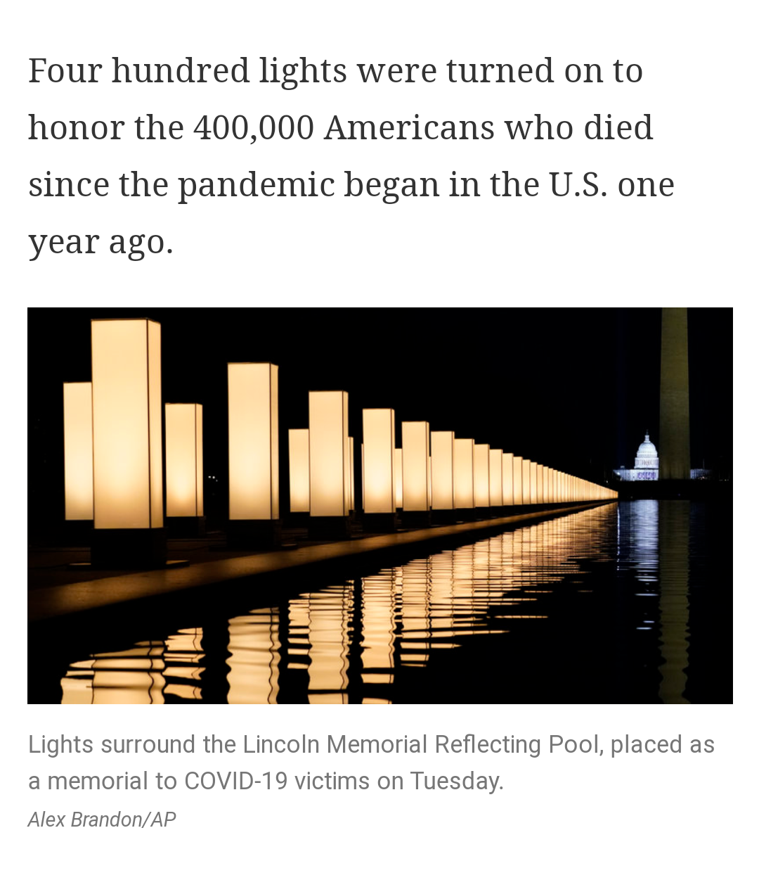 random pics - heat - Four hundred lights were turned on to honor the 400,000 Americans who died since the pandemic began in the U.S. one year ago. Lights surround the Lincoln Memorial Reflecting Pool, placed as a memorial to Covid19 victims on Tuesday. Al