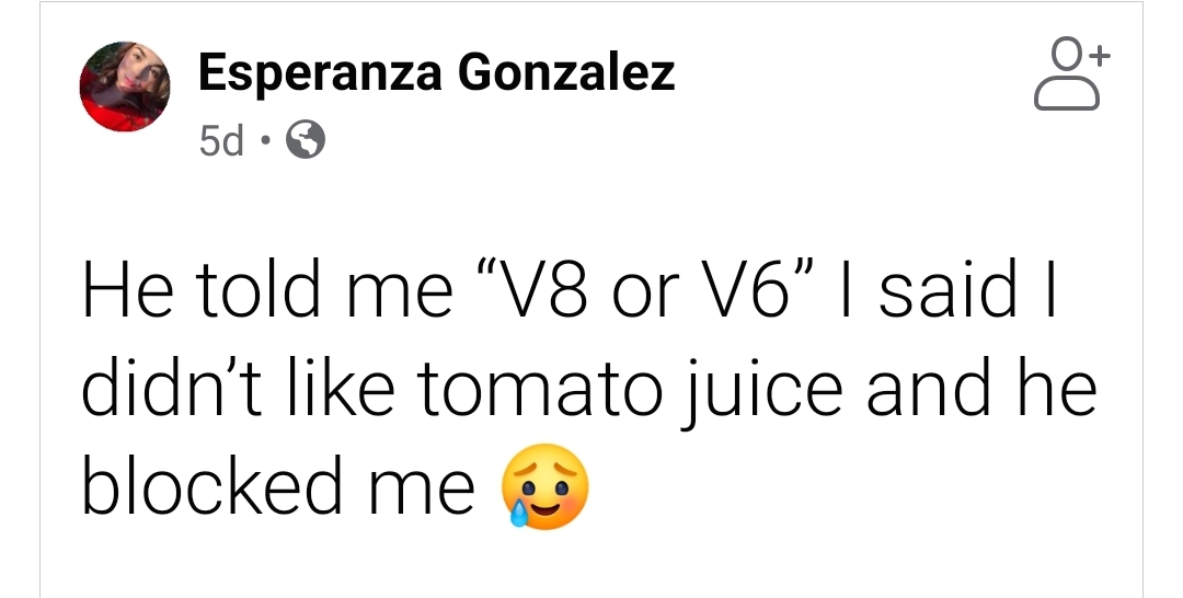 telenor - Esperanza Gonzalez 50 5 oo He told me "V8 or V6 | said | didn't tomato juice and he blocked me