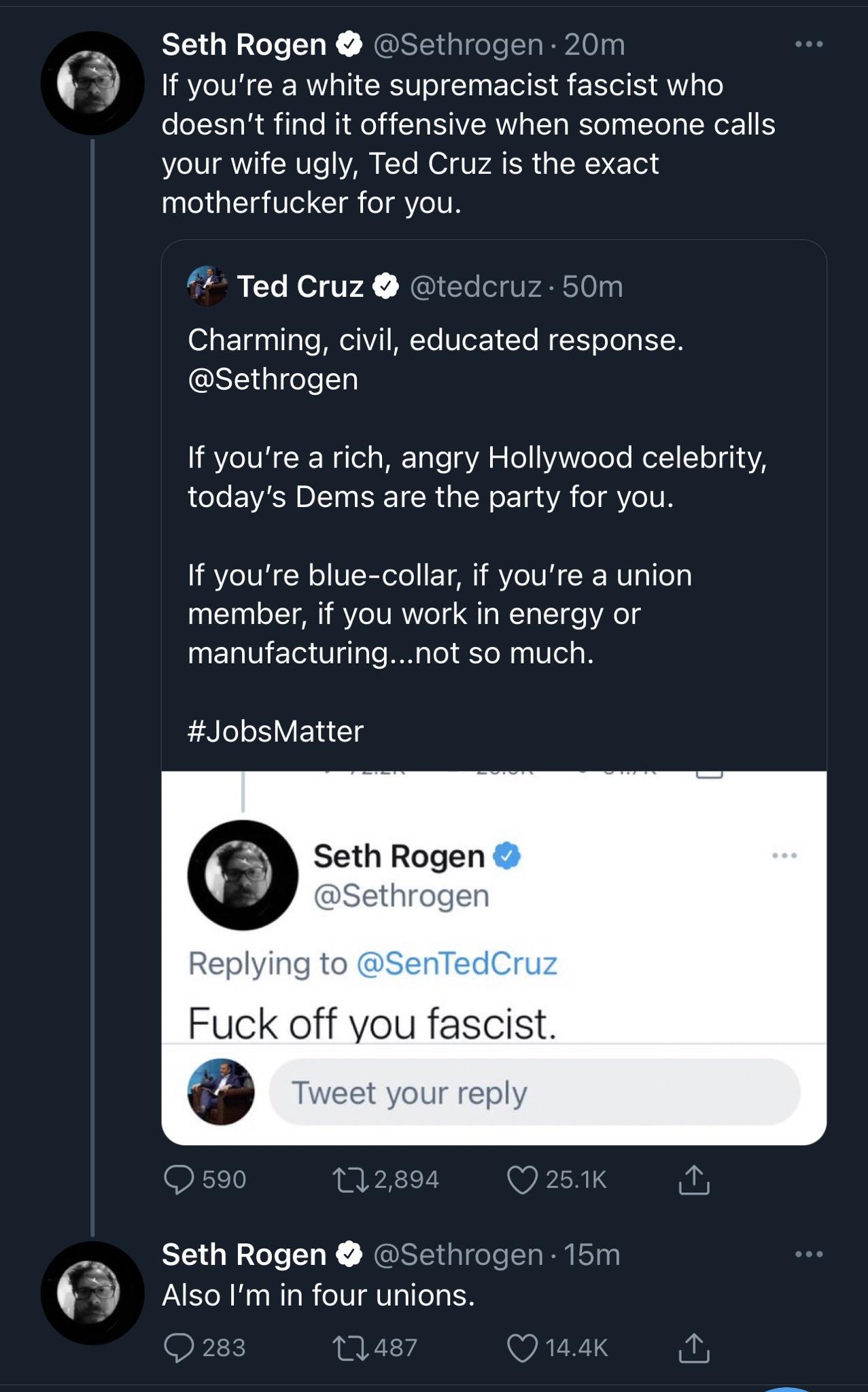 funny pics - Seth Rogen If you're a white supremacist fascist who doesn't find it offensive when someone calls your wife ugly, Ted Cruz is the exact motherfucker for you.  - Ted Cruz . Charming, civil, educated response. If you're a rich, angry Hollywood