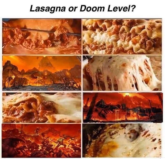 lasagna or doom level - Lasagna or Doom Level?