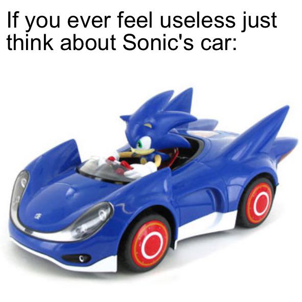 car - If you ever feel useless just think about Sonic's car