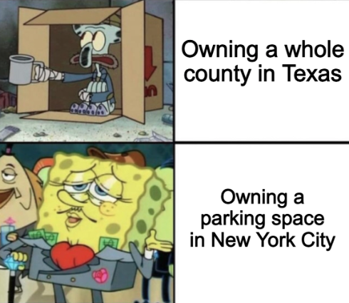 poor squidward rich spongebob minecraft - De Owning a whole county in Texas a Owning parking space in New York City 09