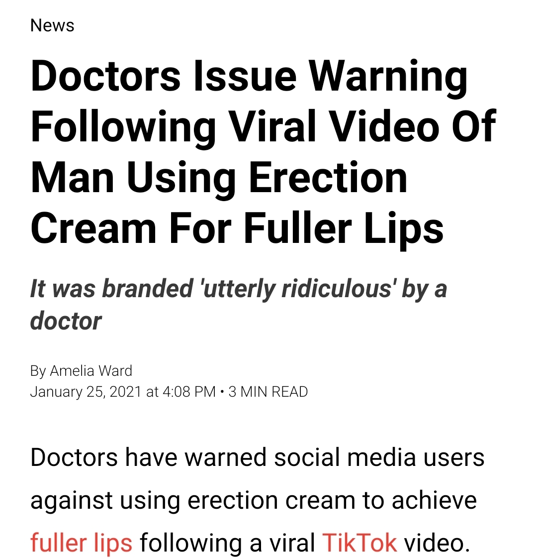 angle - News Doctors Issue Warning ing Viral Video Of Man Using Erection Cream For Fuller Lips It was branded 'utterly ridiculous' by a doctor By Amelia Ward at 3 Min Read Doctors have warned social media users against using erection cream to achieve full