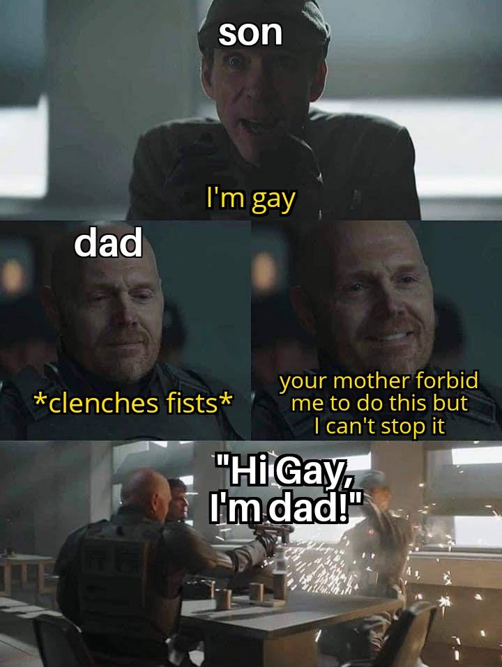 elden ring memes - son I'm gay dad clenches fists your mother forbid me to do this but I can't stop it "Hi Gay. I'm dad!"