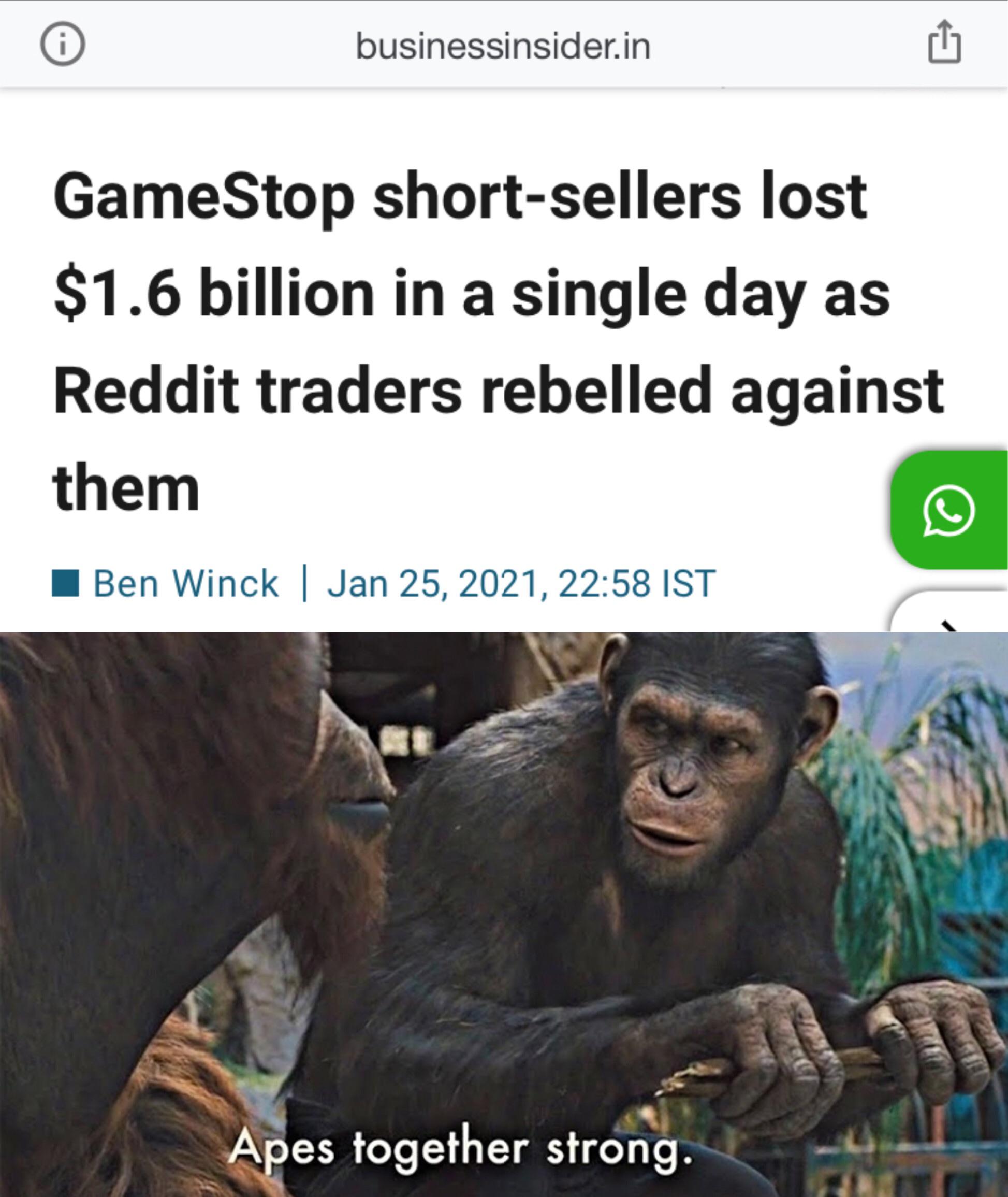 apes together strong meme - 0 businessinsider.in GameStop shortsellers lost $1.6 billion in a single day as Reddit traders rebelled against them Ben Winck | , Ist Apes together strong.