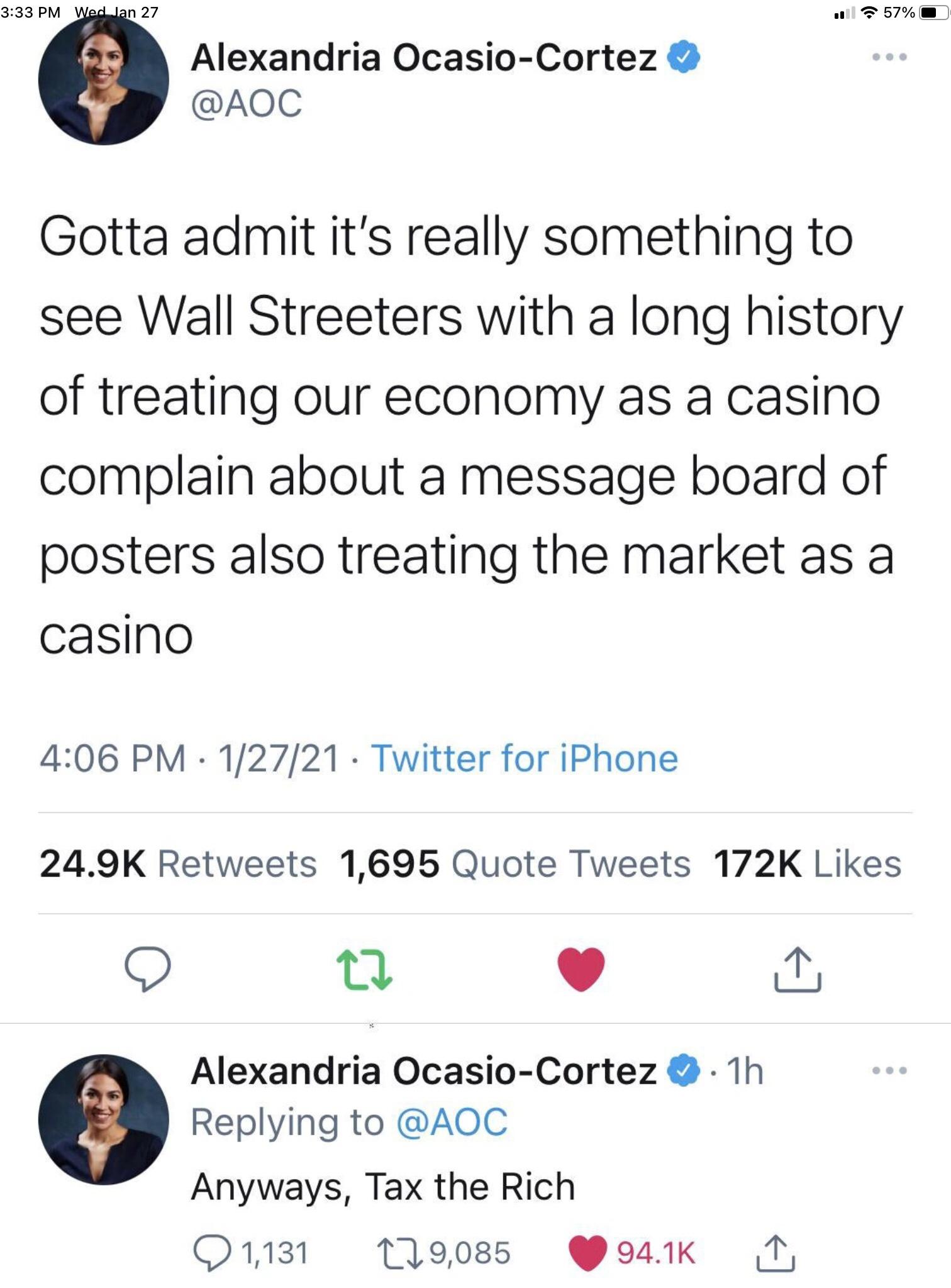 screenshot - Wed Jan 27 57% Alexandria OcasioCortez Gotta admit it's really something to see Wall Streeters with a long history of treating our economy as a casino complain about a message board of posters also treating the market as a casino 12721 Twitte