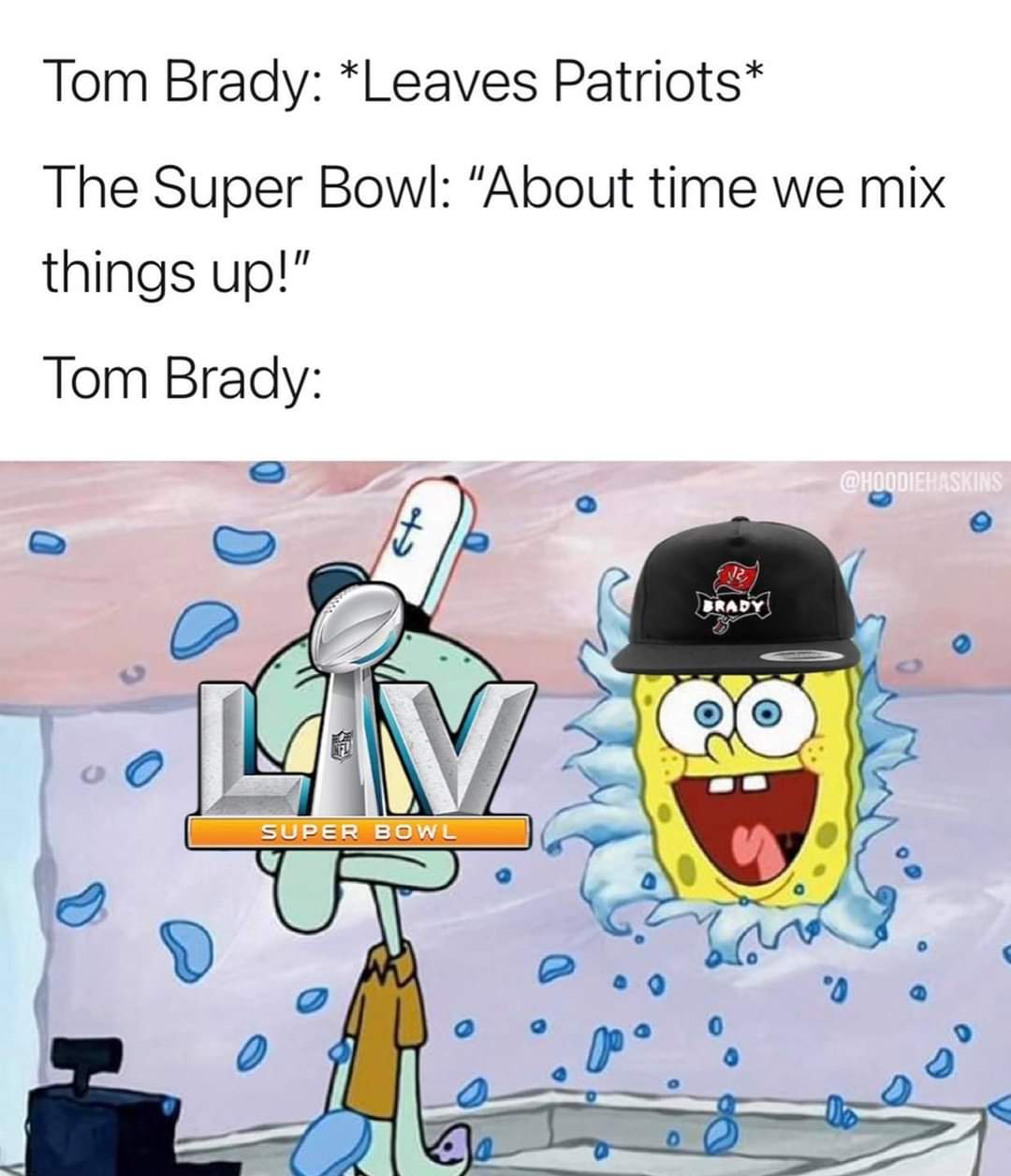 cartoon - Tom Brady Leaves Patriots The Super Bowl "About time we mix things up!" Tom Brady Drady V Super Bowl H