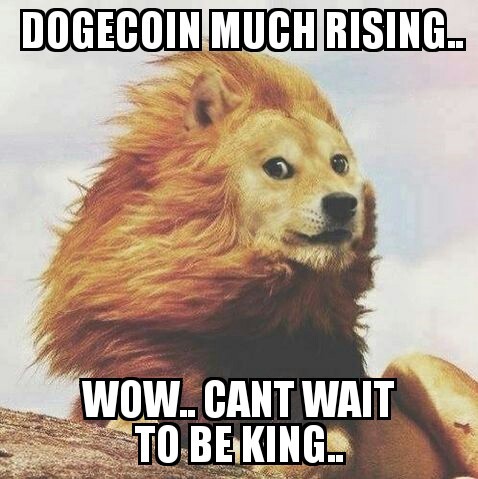 doge meme - Dogecoin Much Rising. Wow.Cant Wait To Be King..