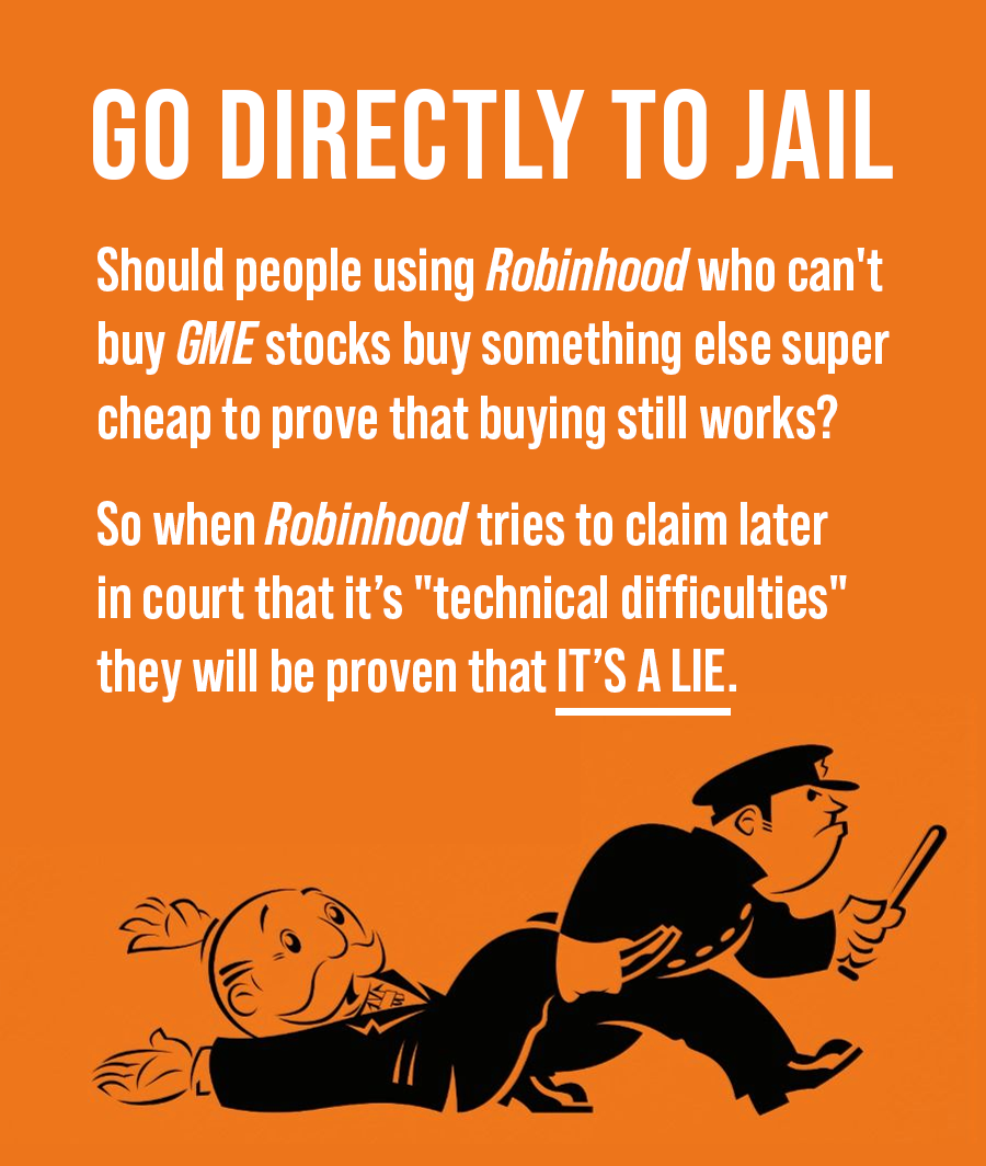 monopoly game go to jail card - Go Directly To Jail Should people using Robinhood who can't buy Gme stocks buy something else super cheap to prove that buying still works? So when Robinhood tries to claim later in court that it's "technical difficulties" 