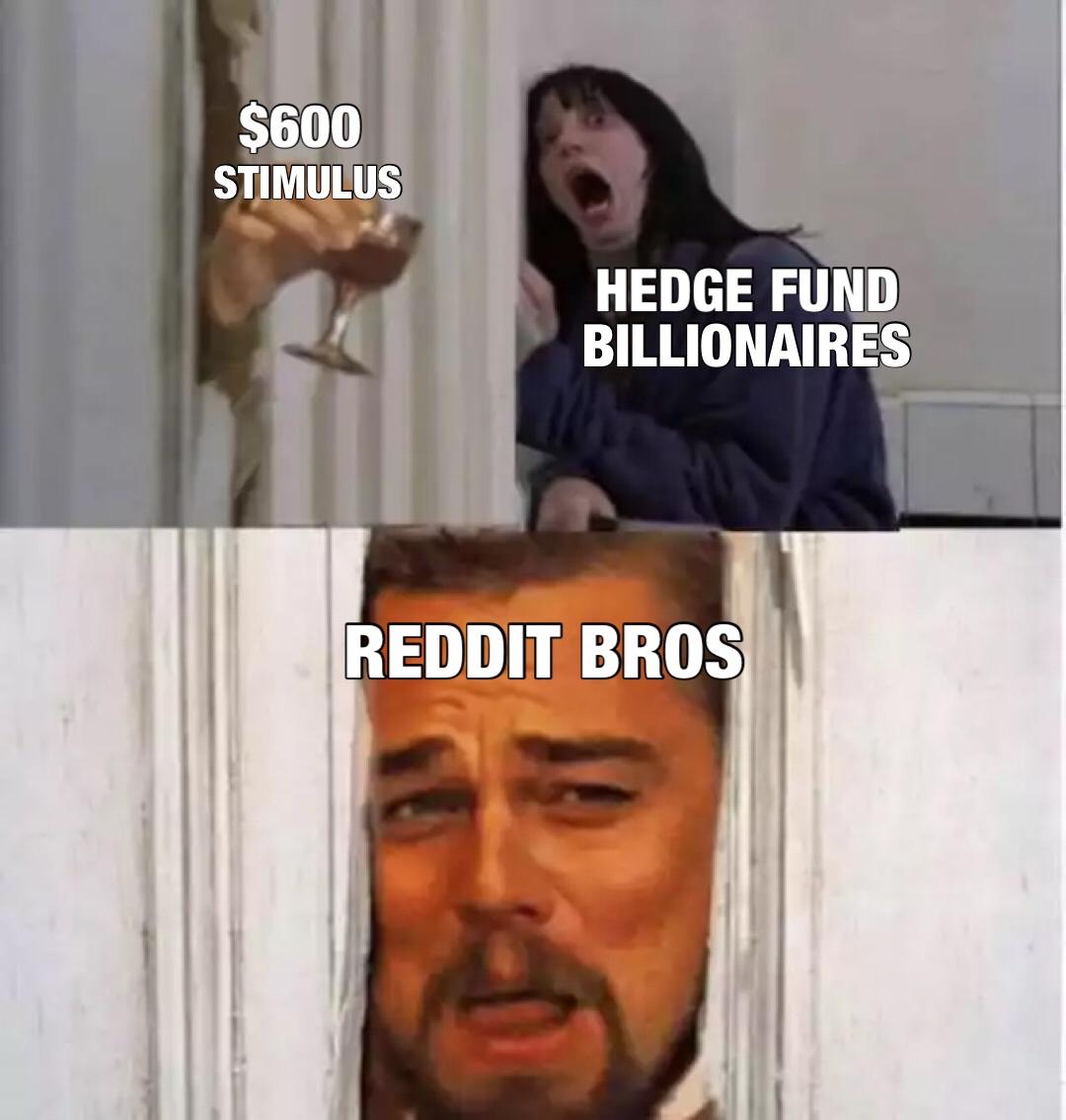 leonardo dicaprio laughing meme - $600 Stimulus Hedge Fund Billionaires Reddit Bros