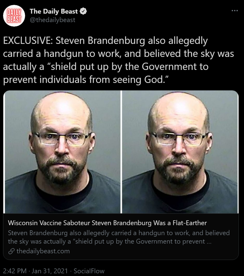 steven brandenburg - Daily The Daily Beast Beast Exclusive Steven Brandenburg also allegedly carried a handgun to work, and believed the sky was actually a "shield put up by the Government to prevent individuals from seeing God." Wisconsin Vaccine Saboteu