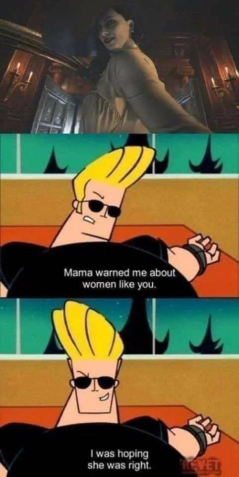 johnny bravo woah mama - Mama warned me about women you. I was hoping she was right. Net