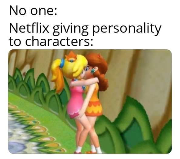 girls in the comment section - No one Netflix giving personality to characters w