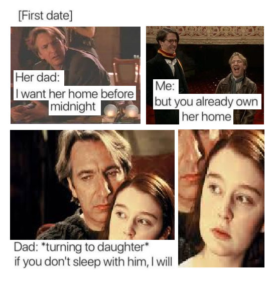 photo caption - First date Her dad I want her home before midnight Me but you already own her home Dad turning to daughter if you don't sleep with him, I will