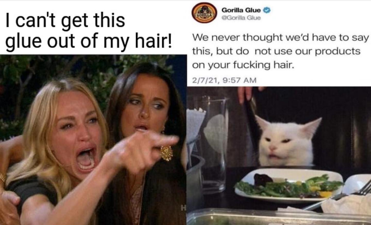 seroquel meme - Corilla Gorilla Glue Gorilla Glue I can't get this glue out of my hair! We never thought we'd have to say this, but do not use our products on your fucking hair. 2721,