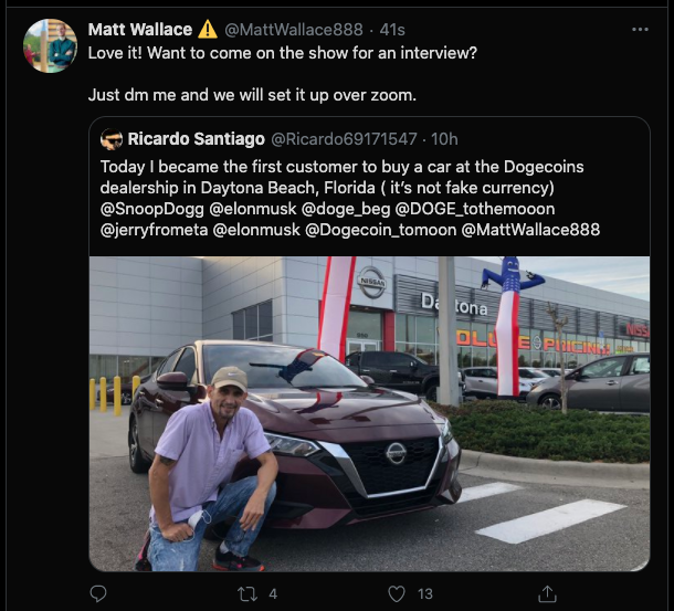 funny memes and pics - multimedia - Matt Wallace A 41s Love it! Want to come on the show for an interview? Just dm me and we will set it up over zoom. Ricardo Santiago 10h Today I became the first customer to buy a car at the Dogecoins dealership in Dayto