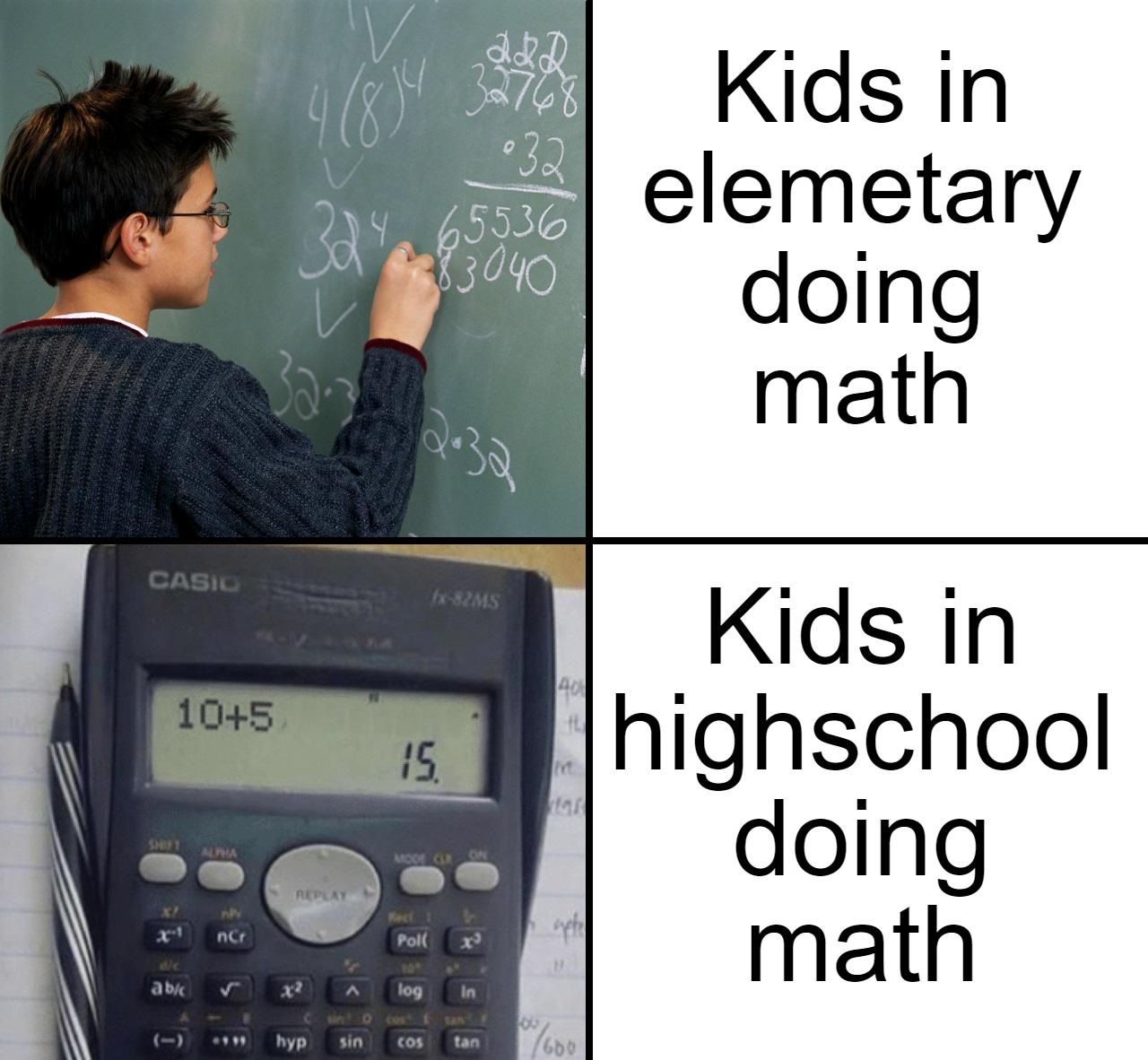 funny memes - communication - 1968 19 32% 65536 903 232 Kids in elemetary doing math 83040 32. 2032 Casic Ex32MS 105 S it Kids in highschool doing math Alla Mon Replay Rece Poll sple ncr r 1 aby log In 00 hyp sin Cos tan